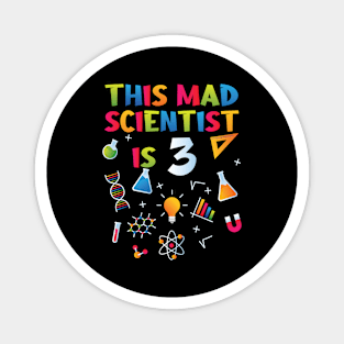 This Mad Scientist Is 3 - 3rd Birthday - Science Birthday Magnet